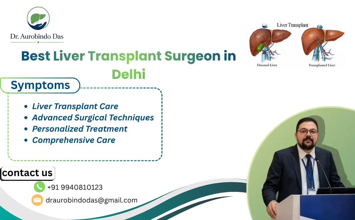 Best Liver Transplant Surgeon in Delhi
